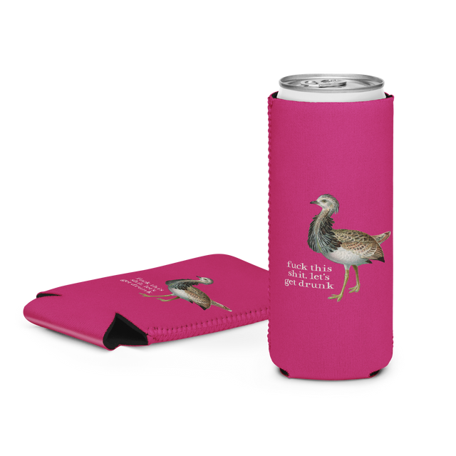 Fuck This Shit, Let's Get Drunk Capri Beer Koozie