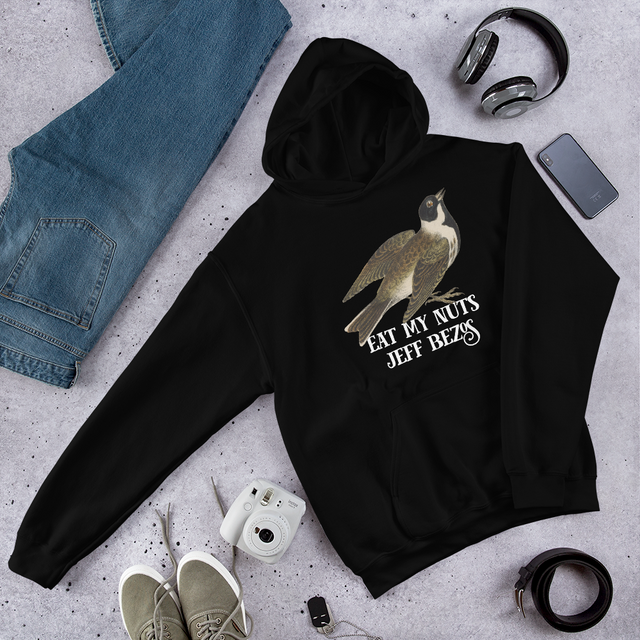 Eat My Nuts Jeff Bezos Hooded Sweatshirt