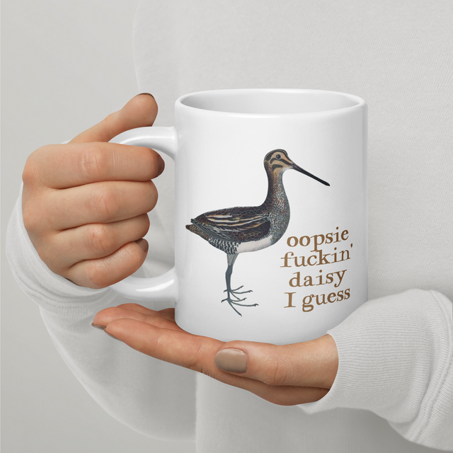 Oopsie Fuckin Daisy I Guess Big-Ass Mug